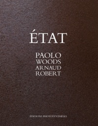 Paolo Woods et Arnaud Robert - Etat.
