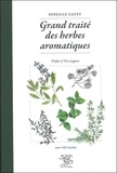 Mireille Gayet - Grand traité des herbes aromatiques.