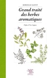 Mireille Gayet - Grand traité des herbes aromatiques.