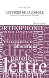 Térence MacNamee - Les vices de la parole - De la parole de pouvoir au pouvoir de la parole.