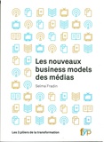 Selma Fradin - Les nouveaux business models des médias - Les 3 piliers de la transformation.