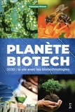 Vanessa Proux - Planète biotech - 2030 : la vie avec les biotechnologies.