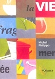 Michel Philippo - La vie fragmentée. 1 CD audio