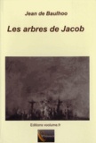 Jean de Baulhoo - Les arbres de Jacob.