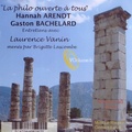Laurence Vanin et Brigitte Lascombe - Hannah Arendt, Gaston Bachelard. 1 CD audio MP3