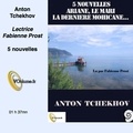 Anton Tchekhov - 4 nouvelles - Doudouce, La maison à mezzanine, Le professeur de belles lettres, Récit de Mlle M. 1 CD audio MP3