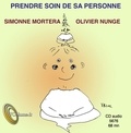 Simonne Mortera et Olivier Nunge - Prendre soin de sa personne. 1 CD audio
