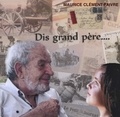 Maurice Clément-Faivre - Dis grand-père. 1 CD audio