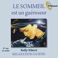 Nelly Nibert - Le sommeil est un guérisseur. 1 CD audio