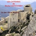 Michel Datcharry - Les Cathares. 1 CD audio MP3