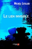 Michèle Letellier - Le lien invisible. 1 CD audio