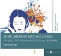 Patricia Penot - Je me libère de mes angoisses !. 1 CD audio MP3