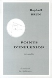Raphaël Brun - Points d'inflexion.