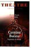 Jonathan Kerr - Carmina Burana - Impératrice du monde.