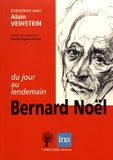 Bernard Noël et Alain Veinstein - Bernard Noël, "du jour au lendemain".