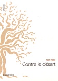 Alain Freixe - Contre le désert.
