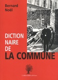 Bernard Noël - Dictionnaire de la Commune.