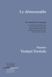 Massimo Venturi Ferriolo - Le démesurable - Une démarche de paysage.
