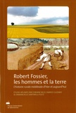 Corinne Beck et Fabrice Guizard - Robert Fossier, les hommes et la terre - L'histoire rurale médiévale d'hier et d'aujourd'hui.