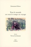Emmanuel Moses et Tereza Lochmann - Tout le monde est tout le temps en voyage.