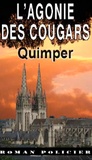 Guénolé Troudet - L'agonie des cougars - Quimper.