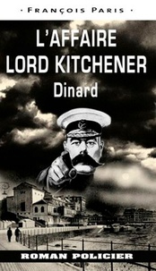 François Paris - L'affaire Lord Kitchener - Dinard.