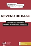 Jean-Eric Hyafil et Thibault Laurentjoye - Le revenu de base : comment le financer - Panorama des modalités de financement.