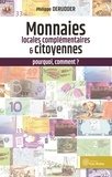 Philippe Derudder - Monnaies locales complémentaires et citoyennes : pourquoi, comment ?.