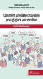 Fabienne Grebert - Comment une liste citoyenne peut gagner une élection - Carnet de campagne.