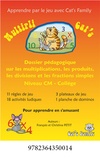 François Petit - Multipli Cat's CM - Dossier pédagogique sur les multiplications, les produits, les divisions et les fractions simples.