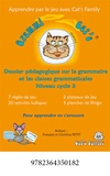 François Petit et Christina Petit - Grammi Cat's 1 - Dossier pédagogique sur la grammaire et les classes grammaticales Niveau cycle 3.