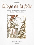  Erasme et  Collectif - D. DE SELLIERS  : Eloge de la folie illustré par les peintres de la Renaissance du nord.