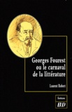 Laurent Robert - Georges Fourest ou le carnaval de la littérature.
