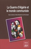  BISMUTH/TAUBERT - La guerre d'Algérie et le monde communiste.