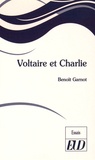 Benoît Garnot - Voltaire et Charlie.