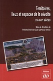 Paloma Bravo et Juan Carlos D'Amico - Territoires, lieux et espaces de la révolte - XIVe-XVIIIe siècles.