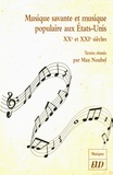 Max Noubel - Musique savante et musique populaire aux Etats-Unis - XXe et XXIe siècles.