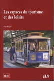 Yves Boquet - Les espaces du tourisme et des loisirs.