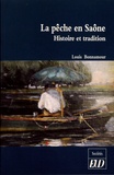 Louis Bonnamour - La pêche en Saône - Histoire et tradition.