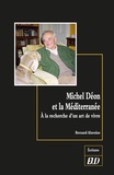 Bernard Alavoine - Michel Déon et la Méditerranée - A la recherche d'un art de vivre.