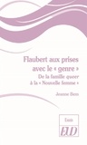 Jeanne Bem - Flaubert aux prises avec le "genre" - De la famille queer à "la Nouvelle femme".
