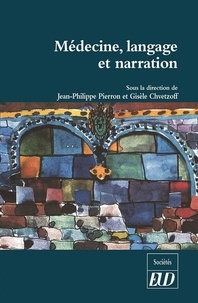 Jean-Philippe Pierron et Gisèle Chvetzoff - Médecine, langage et narration.