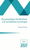 Gérard Chazal - Du panoptique de Bentham à la surveillance numérique.