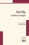 François Gaudin - Alain Rey - Lumières sur la langue.