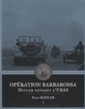 Hans Seidler - Opération Barbarossa - Hitler envahit l'URSS.