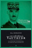 Max Schiavon - Le Général Vauthier - Un officier visionnaire, un destin bouleversant.