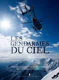  Pierre de Taillac - Les Gendarmes du ciel - 60 ans d'histoire et d'exploits.