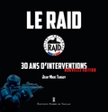 Jean-Marc Tanguy - Le RAID - 30 ans d'interventions.