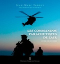 Jean-Marc Tanguy - Les commandos parachutistes de l'air - Entre ciel et terre.