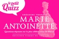 Grégoire Thonnat - Le petit quizz de Marie-Antoinette.